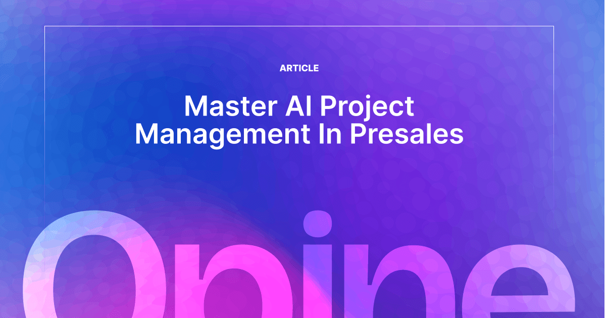 AI Project Management In Presales: What You Need To Know