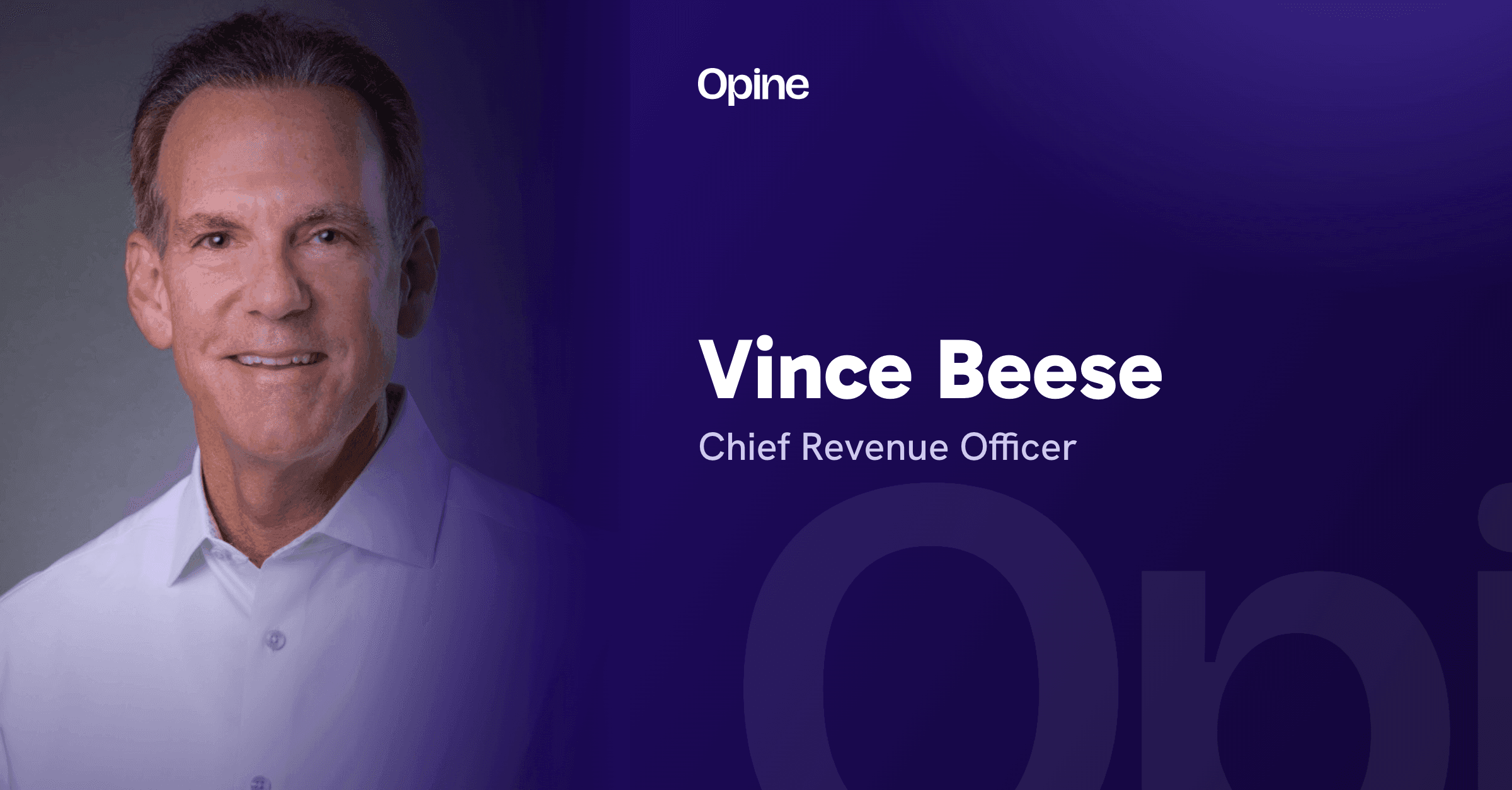 Vince Beese, Chief Revenue Officer at Opine
