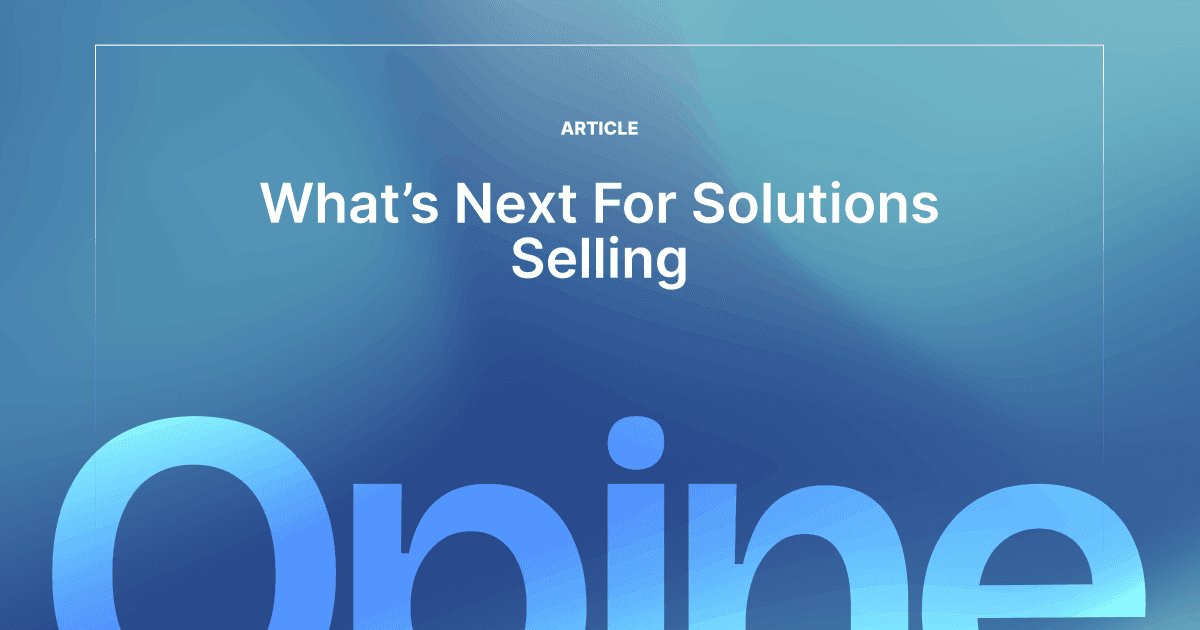 The Future of Solutions Selling